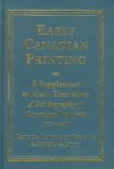 Cover of: Early Canadian printing: a supplement to Marie Tremaine's A bibliography of Canadian imprints, 1751-1800