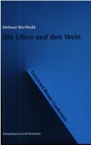 Cover of: Die Lilien und den Wein: Gottfried Benns Frankreich