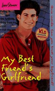 Cover of: My Best Friend's Girlfriend (Love Stories) by Wendy Loggia