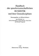Cover of: Handbuch der sprachwissenschaftlichen Russistik und ihrer Grenzdisziplinen by herausgegeben von Helmut Jachnow ; unter Mitarbeit von Sabine Dönninghaus ...[et al.].