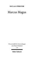 Cover of: Marcus Magus: Kult, Lehre und Gemeindeleben einer valentinianischen Gnostikergruppe : Sammlung der Quellen und Kommentar
