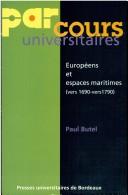 Cover of: Européens et espaces maritimes by Paul Butel