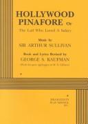 Cover of: Hollywood Pinafore, or, The lad who loved a salary by Sir Arthur Sullivan