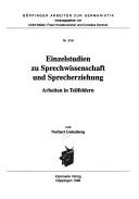 Cover of: Einzelstudien zu Sprechwissenschaft und Sprecherziehung: Arbeiten in Teilfeldern