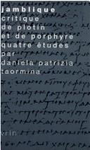 Cover of: Jamblique: critique de Plotin et de Porphyre :  quatre études