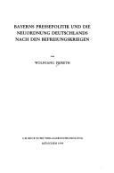 Cover of: Bayerns Pressepolitik und die Neuordnung Deutschlands nach den Befreiungskriegen