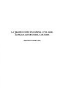 Cover of: La traducción en España, 1750-1830 by Francisco Lafarga, ed.