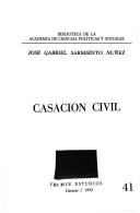 Cover of: Casación civil by José Gabriel Sarmiento Núñez