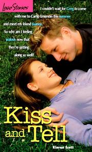 Cover of: Kiss and Tell (Love Stories, #29) by Kieran Scott