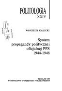 Cover of: System propagandy politycznej oficjalnej PPS, 1944-1948