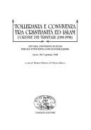 Cover of: Tolleranza e convivenza tra cristianità ed islam: l'Ordine dei trinitari (1198-1998) : atti del convegno di studi per gli ottocento anni di fondazione, Lecce, 30-31 gennaio 1998