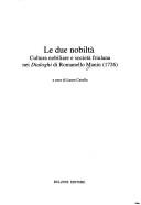 Cover of: Le due nobiltà by Romanello Manin