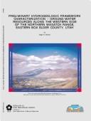 Cover of: Preliminary hydrogeologic framework characterization--ground-water resources along the western side of the northern Wasatch Range eastern Box Elder County, Utah