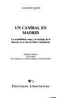 Cover of: Un caníbal en Madrid: la sensibilidad camp y el reciclaje de la historia en el cine de Pedro Almodóvar