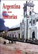 Cover of: Argentina por sus historias