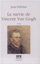 Cover of: La survie de Vincent Van Gogh: roman