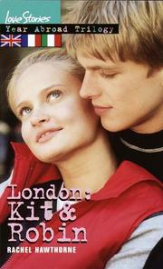 Cover of: London: Kit & Robin: Year Abroad Trilogy 1 (Love Stories)