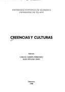 Cover of: Creencias y culturas by editores, Carlos Carrete Parrondo, Elisa Meyuhas Ginio.