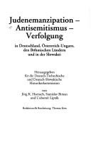 Cover of: Judenemanzipation, Antisemitismus, Verfolgung: in Deutschland, Österreich-Ungarn, den böhmischen Ländern und in der Slowakei