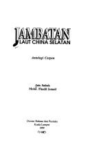 Cover of: Jambatan laut China Selatan: antologi cerpen