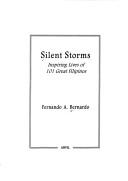 Cover of: Silent storms: inspiring lives of 101 great Filipinos