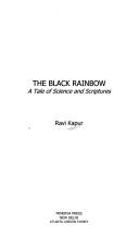 Cover of: The black rainbow: a tale of science and scriptures