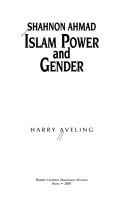 Cover of: Shahnon Ahmad: Islam, power, and gender