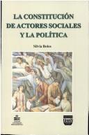 La constitución de actores sociales y la política by Silvia Bolos
