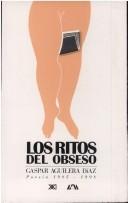 Cover of: Los ritos del obseso: poesía, 1982-1998