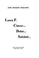 Cover of: Laura F.: cáncer-- dolor-- soledad--