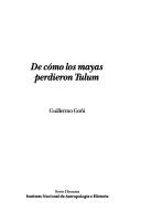 Cover of: De cómo los mayas perdieron Tulum