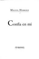 Cover of: Confía en mí by Miguel Herráez