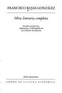 Cover of: Obra literaria completa by Francisco Rojas González