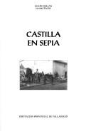 Cover of: Castilla en sepia by Mauro Rollán Méndez