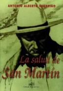 Cover of: La salud de San Martín: ensayo de patografía histórica