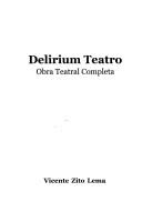 Cover of: Delirium teatro by Vicente Zito Lema