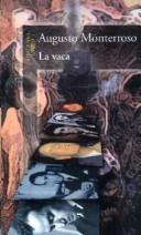 Cover of: La vaca by Augusto Monterroso