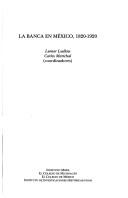 Cover of: La banca en México, 1820-1920