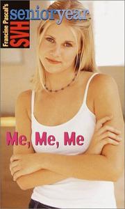 Cover of: Me, Me, Me by Francine Pascal