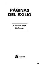 Cover of: Páginas del exilio by Eulalio Ferrer Rodríguez