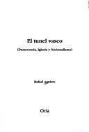 Cover of: El tunel vasco: democracia, iglesia y nacionalismo