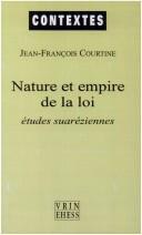 Cover of: Nature et empire de la loi: études suaréziennes
