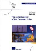 Cover of: The customs policy of the European Union.