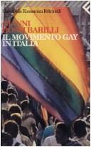 Cover of: Il movimento gay in Italia by Gianni Rossi Barilli