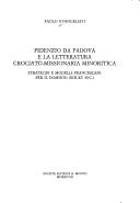 Cover of: Fidenzio da Padova e la letteratura crociato-missionaria minoritica: strategie e modelli francescani per il dominio (XIII-XV sec.)