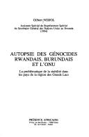 Cover of: Autopsie des génocides rwandais, burundais et l'ONU by Gilbert Ngijol
