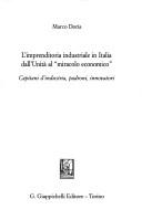 Cover of: L' imprenditoria industriale in Italia: dall'unità al "miracolo economico" : capitani d'industria, padroni, innovatori