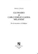 Cover of: Glossario di Carlo Emilio Gadda 'milanese': da "La meccanica" a "L'Adalgisa"