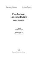 Cover of: Caro testatore, carissimo padrino: lettere (1966-1976)