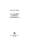 Cover of: T.G. Masaryk, Evropan, světoobčan